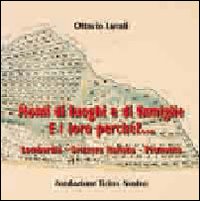 Nomi Di Luoghi E Di Famiglie E I Loro Perche`  di Lurati Ottavio - libri