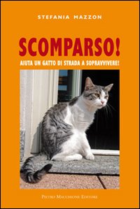 Scomparso Aiuta Un Gatto A Sopravvivere  di Manzon Stefania - libri