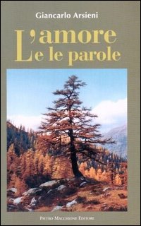 Amore E Le Parole (l`) di Arsieni Giancarlo - libri Amore E Le Parole (l`) di Arsieni Giancarlo - libri