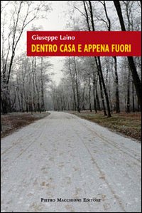 Dentro Casa E Appena Fuori  di Laino Giuseppe - libri