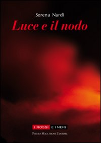 Luce E Il Nodo  di Nardi Serena - Libro