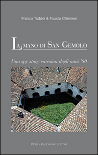 Mano Di San Gemolo Una Spay Story Varesina Degli Anni `80 (la)  di Taddei Franco  Citernesi Fausto - libri