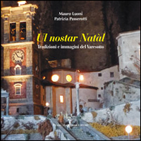 Ul Nostar Natal Tradizioni E Immagini Del Varesotto  di Luoni Mauro  Passerotti Patrizia - libri