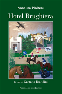 Hotel Brughiera  di Molteni Annalina - libri