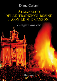 Almanacco Delle Tradizioni Bosine I Stagion Dur Cor  di Ceriani Diana - libri