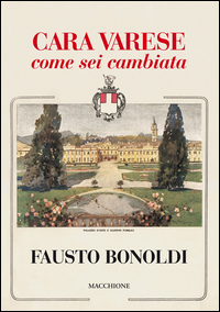 Cara Varese Come Si Cambia  di Bonoldi Fausto - libri