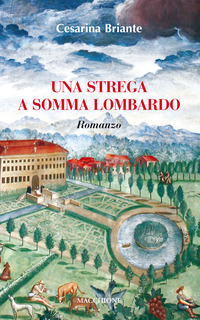 Strega A Somma Lombardo (una) di Briante Cesarina - libri Strega A Somma Lombardo (una) di Briante Cesarina - libri