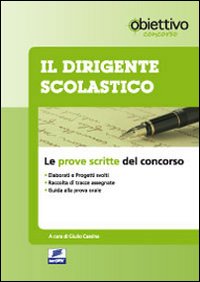 Dirigente Scolastico Le Prove Scritte Del Concorso di Aa.vv. - libri