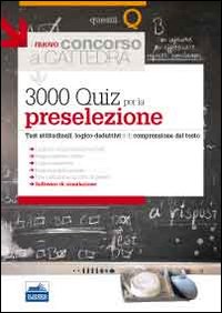 Concorso_A_Cattedra_3000_Quiz_Per_La_Preselezione_Test_Attitudinali,_Logico-deduttivi_E_..._-Aa.vv.