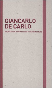 Giancarlo_De_Carlo_Inspiration_And_Process_In_Arch-Schubert_M._(cur.)_Serrazanett
