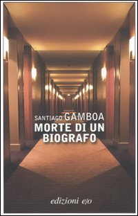Morte_Di_Un_Biografo_-Gamboa_Santiago