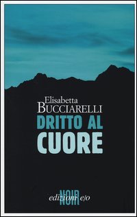 Dritto_Al_Cuore_-Bucciarelli_Elisabetta