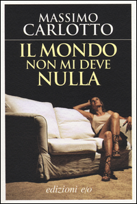 Mondo_Non_Mi_Deve_Nulla_(il)_-Carlotto_Massimo