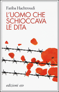 Uomo Che Schioccava Le Dita (l`)  di Hachtroudi Fariba - Libro