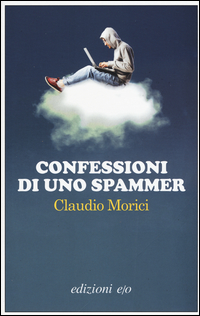 Confessioni_Di_Uno_Spammer_-Morici_Claudio