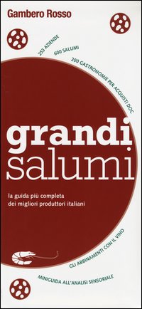 Grandi_Salumi_La_Guida_Piu`_Completa_Dei_Migliori_Produttori_Italiani_-Aa.vv._Nocilla_M._(cur.)_Pamphili_C.