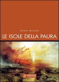 Isole Della Paura (le)  di Milani Mino - libri