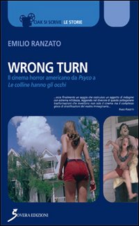 Wrong_Turn_Cinema_Horror_Americano_Da_Psyco_A_Le_Colline_Hanno_Gli_Occhi_-Ranzato_Emilio