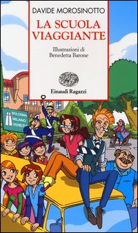 Scuola Viaggiante  di Morosinotto Davide - Libro