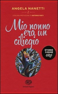 Mio Nonno Era Un Ciliegio  di Nanetti Angela - libri