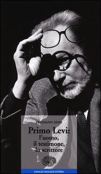Primo Levi L`uomo Il Testimone Lo Scrittore  di Sessi Frediano - libri