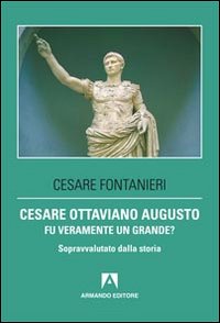 Cesare_Ottaviano_Augusto_Fu_Veramente_Un_Grande_-Fontanieri_Cesare