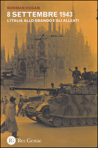 8_Settembre_1943_L%60italia_Allo_Sbando_E_Gli_Alleati_-Kogan_Norman