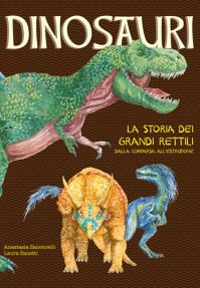 Dinosauri_La_Storia_Dei_Grandi_Rettili_-Zanoncelli_Anastasia_Zanetti_L