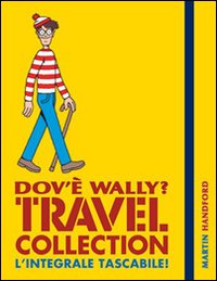 Dov`e` Wally Travel Collection L`integrale Tascabile  di Handford Martin - libri