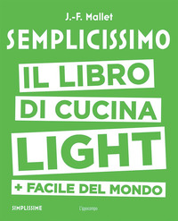 Semplicissimo_Il_Libro_Di_Cucina_Light_+_Facile_Del_Mondo_-Mallet_Jean-francois
