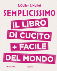 Semplicissimo_Il_Libro_Di_Cucito_+_Facile_Del_Mondo_-Colin_S._Mallet_S.