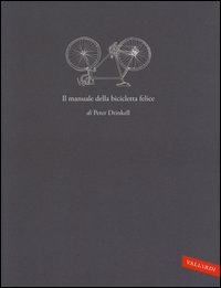 Manuale_Della_Bicicletta_Felice_-Drinkell_Peter
