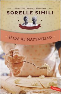 Sfida Al Mattarello di Simili Valeria Simili Margheri - Libro Sfida Al Mattarello di Simili Valeria Simili Margheri - Libro