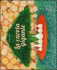Carota Gigante (la) di Tone Satoe - libri Carota Gigante (la) di Tone Satoe - libri