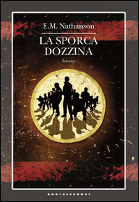Sporca Dozzina  di Nathanson E. M. - libri