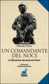 Comandante_Del_Nocs_La_Liberazione_Del_Generale_Dozier_un_-Perna_Edoardo