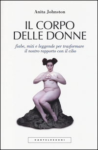 Corpo Delle Donne di Johnston Anita - libri Corpo Delle Donne di Johnston Anita - libri