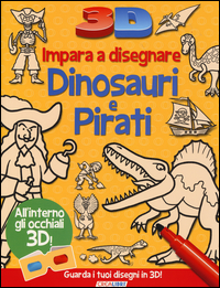 Impara_A_Disegnare_Dinosauri_E_Pirati_3d_-Aa.vv.