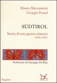 Sudtirol_Storia_Di_Una_Guerra_Rimossa_1956_-_1967_-Marcantoni_Mauro__Postal_Giorgio