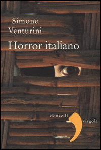 Horror Italiano  di Venturini Simone - libri