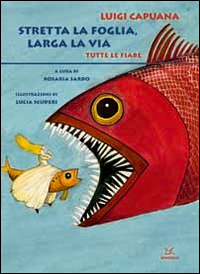Stretta La Foglia Larga La Via Tutte Le Fiabe  di Capuana Luigi - libri
