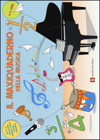 Maxiquaderno Della Musica di Silvestrini Gabriella - libri Maxiquaderno Della Musica di Silvestrini Gabriella - libri