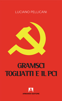 Gramsci_Togliatti_E_Il_Pci_Dal_Moderno_Principe_Al_Post_Comunismo_-Pellicani_Luciano