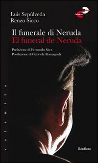 Funerale_Di_Neruda_-Sepu`lveda_Luis_Sicco_Renzo