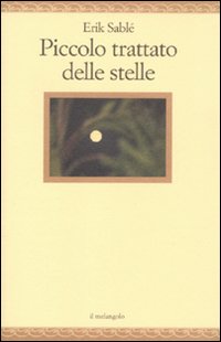 Piccolo Trattato Delle Stelle di Sable` Erik - Libro Piccolo Trattato Delle Stelle di Sable` Erik - Libro