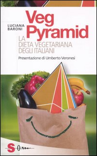 Vegpyramid La Dieta Vegetariana Degli Italiani  di Baroni Luciana - libri