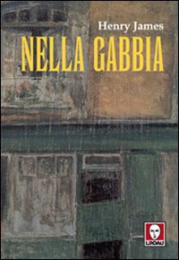 Nella Gabbia  di James Henry - libri