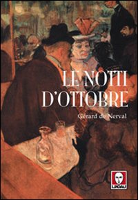 Notti D`ottobre (le)  di Nerval Gerard De - libri