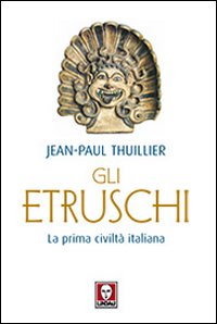 Etruschi (gli)  di Thuiller Jean-paul - libri