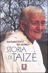 Storia Di Taize`  di Escaffit Jean-claude; Rasiwala - libri